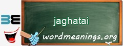 WordMeaning blackboard for jaghatai